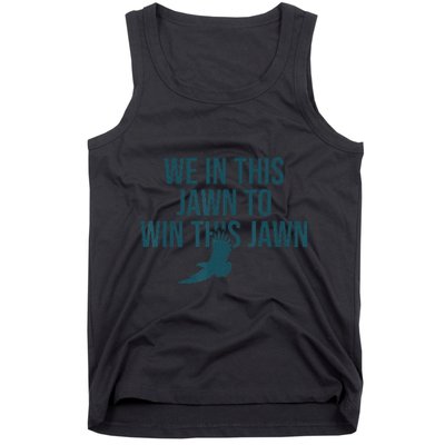 JAWN Philly quote IN THIS JAWN TO WIN THIS JAWN Tank Top