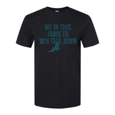 JAWN Philly quote IN THIS JAWN TO WIN THIS JAWN Softstyle CVC T-Shirt