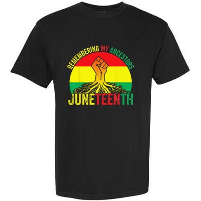 Juneteenth Pride Remembering My Ancestors Black Freedom Garment-Dyed Heavyweight T-Shirt