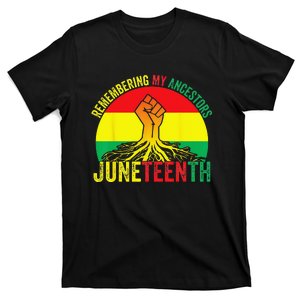 Juneteenth Pride Remembering My Ancestors Black Freedom T-Shirt