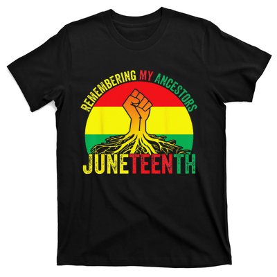 Juneteenth Pride Remembering My Ancestors Black Freedom T-Shirt