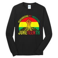 Juneteenth Pride Remembering My Ancestors Black Freedom Tall Long Sleeve T-Shirt