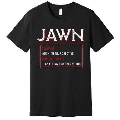 Jawn Philadelphia Slang Resident Hometown Pride Premium T-Shirt