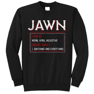 Jawn Philadelphia Slang Resident Hometown Pride Tall Sweatshirt