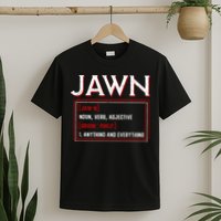 Jawn Philadelphia Slang Philly Resident Hometown Pride T-Shirt
