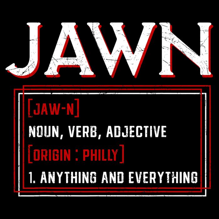 Jawn Philadelphia Slang Philly Resident Hometown Pride T-Shirt