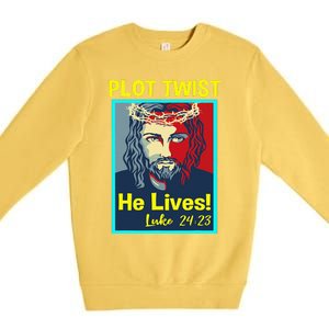 Jesus Plot Twist He Lives Easter Gifts For Women Premium Crewneck Sweatshirt