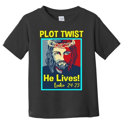 Jesus Plot Twist He Lives Easter Gifts For Women Toddler T-Shirt