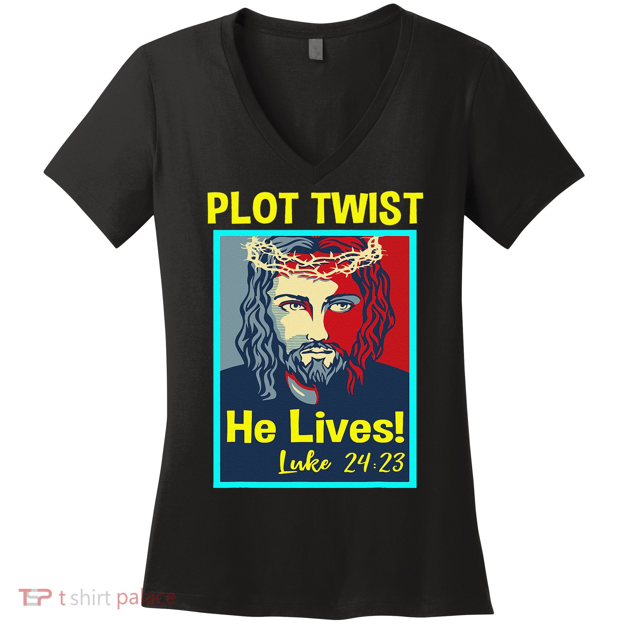 Jesus Plot Twist He Lives Easter Gifts For Women Women's V-Neck T-Shirt