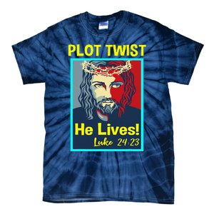 Jesus Plot Twist He Lives Easter Gifts For Women Tie-Dye T-Shirt