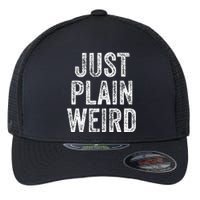 Just Plain Weird Flexfit Unipanel Trucker Cap