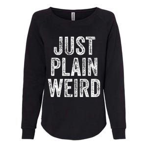 Just Plain Weird Womens California Wash Sweatshirt