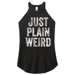 Just Plain Weird Women’s Perfect Tri Rocker Tank