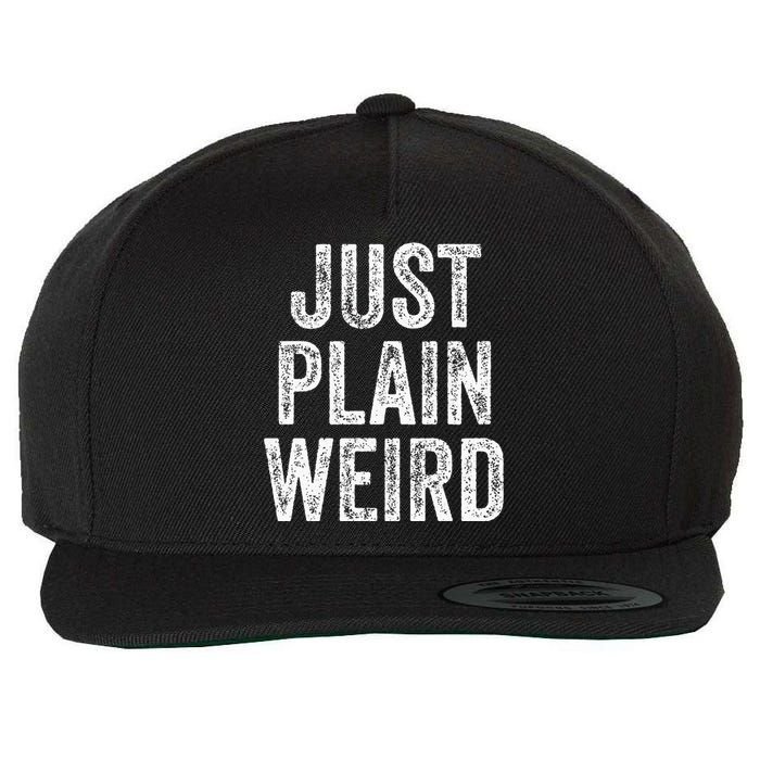 Just Plain Weird Wool Snapback Cap