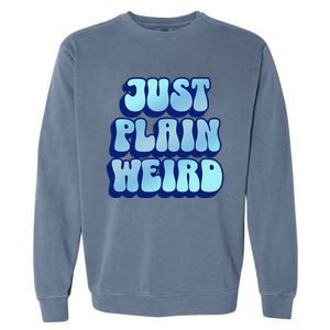 Just Plain Weird Kamala Harris 2024 Garment-Dyed Sweatshirt