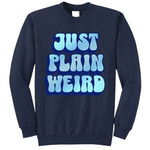 Just Plain Weird Kamala Harris 2024 Sweatshirt