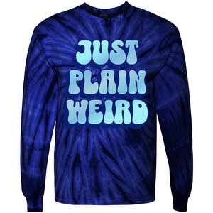 Just Plain Weird Kamala Harris 2024 Tie-Dye Long Sleeve Shirt