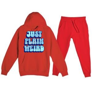 Just Plain Weird Kamala Harris 2024 Premium Hooded Sweatsuit Set