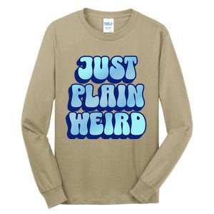 Just Plain Weird Kamala Harris 2024 Tall Long Sleeve T-Shirt