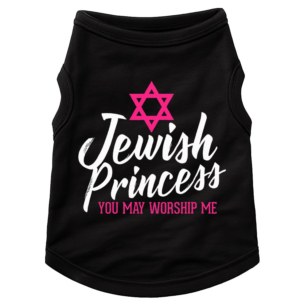 Jewish Princess You May Worship Me Funny Jewish  Doggie Tank