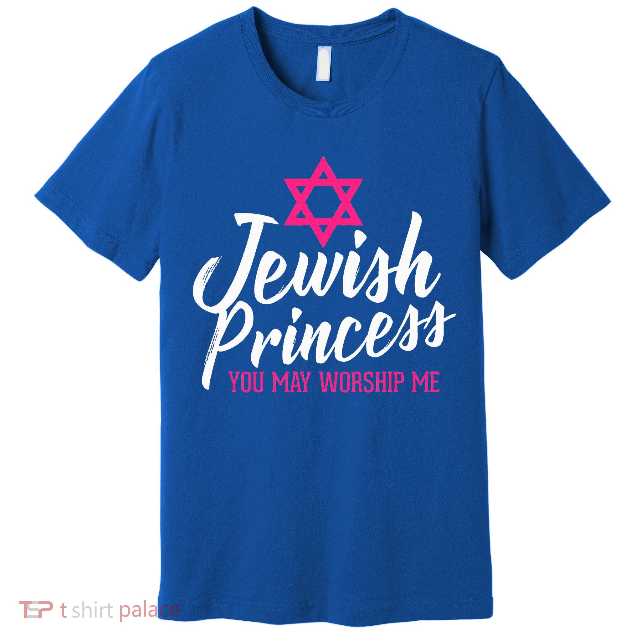 Jewish Princess You May Worship Me Funny Jewish  Premium T-Shirt