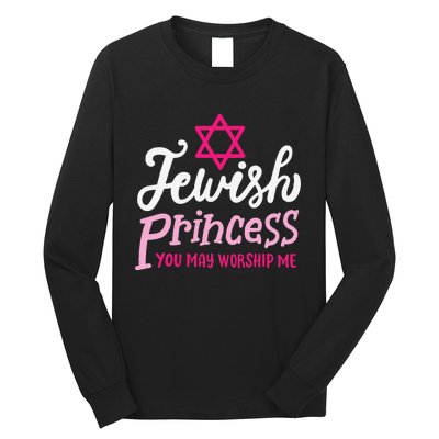 Jewish Princess You May Worship Me Funny Jew Hanukkah Long Sleeve Shirt