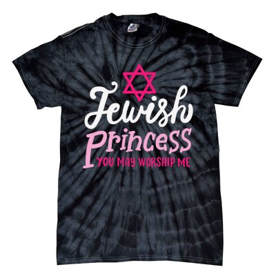 Jewish Princess You May Worship Me Funny Jew Hanukkah Tie-Dye T-Shirt