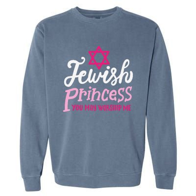 Jewish Princess You May Worship Me Funny Jew Hanukkah Garment-Dyed Sweatshirt