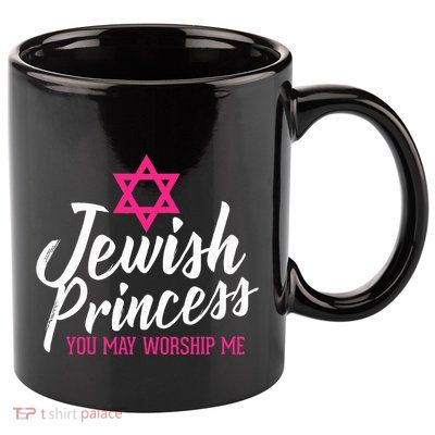Jewish Princess You May Worship Me Funny Jewish  11oz C Handle Ceramic Mug