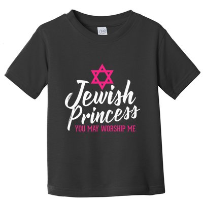 Jewish Princess You May Worship Me Funny Jewish  Toddler T-Shirt