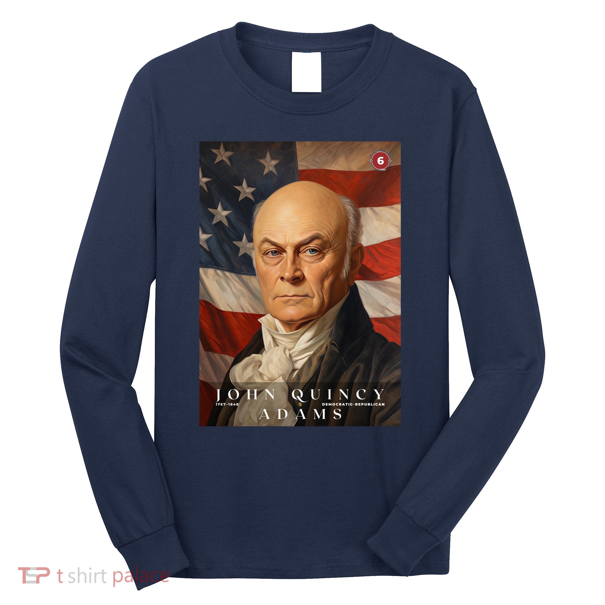 John Quincy Adams 6th President Of The United States Portrait Long Sleeve Shirt