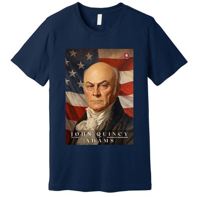 John Quincy Adams 6th President Of The United States Portrait Premium T-Shirt