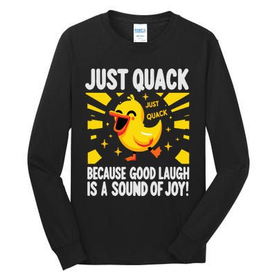 Just Quack A Cute Duck's Joyful Laugh & Happy Vibes Tall Long Sleeve T-Shirt