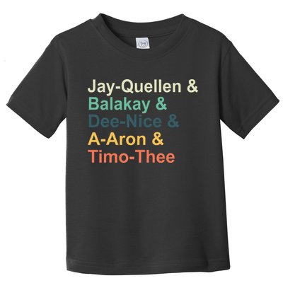 Jay Quellen & Balakay & Dee Nice & A Aron & Timo Thee Toddler T-Shirt