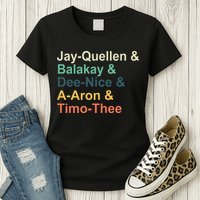 Jay Quellen & Balakay & Dee Nice & A Aron & Timo Thee Womens T-Shirt