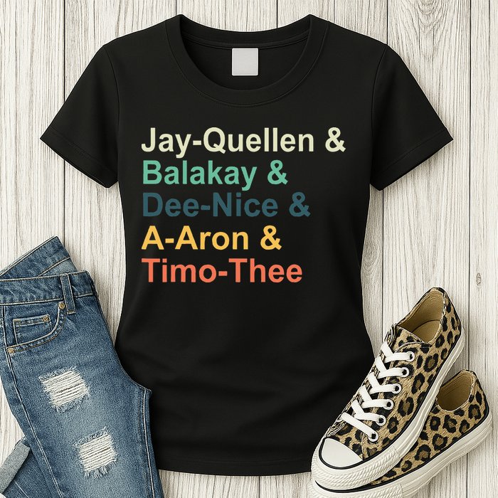 Jay Quellen & Balakay & Dee Nice & A Aron & Timo Thee Womens T-Shirt