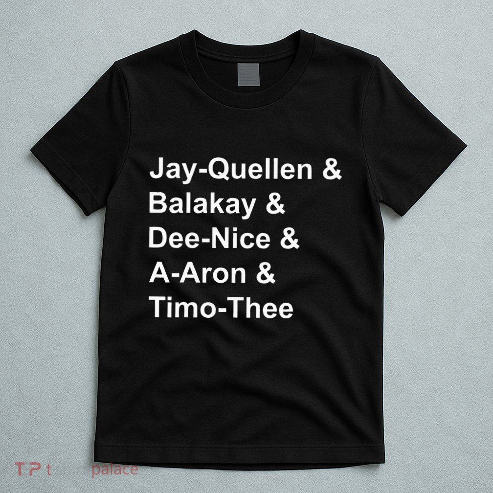 Jay Quellen & Balakay & Dee Nice & A Aron & Timo Thee T-Shirt