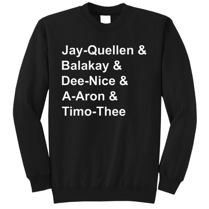 Jay Quellen & Balakay & Dee Nice & A Aron & Timo Thee Sweatshirt