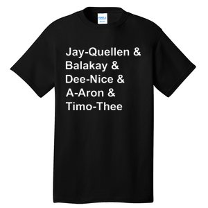 Jay Quellen & Balakay & Dee Nice & A Aron & Timo Thee Tall T-Shirt