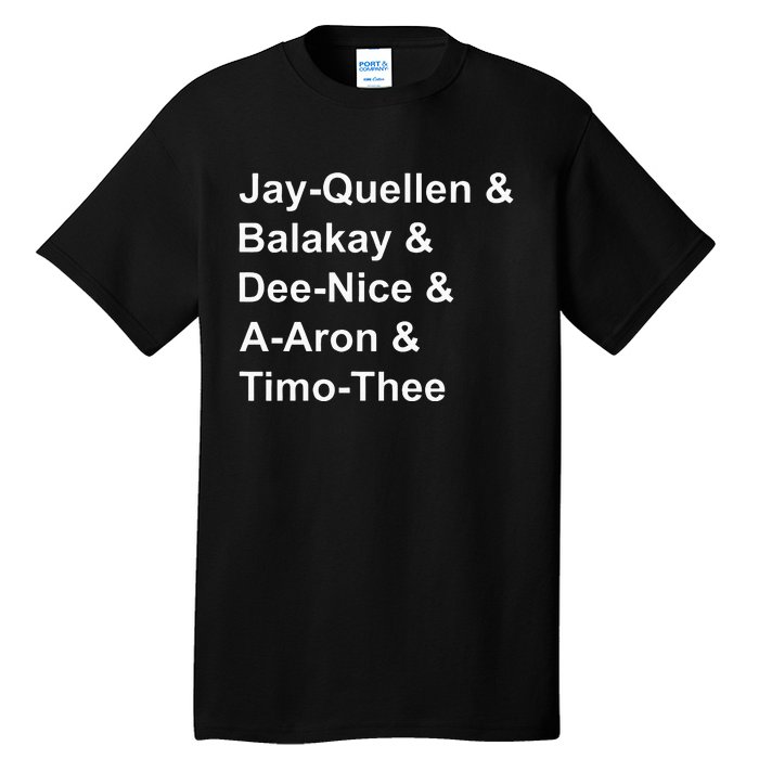 Jay Quellen & Balakay & Dee Nice & A Aron & Timo Thee Tall T-Shirt