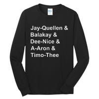 Jay Quellen & Balakay & Dee Nice & A Aron & Timo Thee Tall Long Sleeve T-Shirt