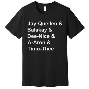 Jay Quellen & Balakay & Dee Nice & A Aron & Timo Thee Premium T-Shirt