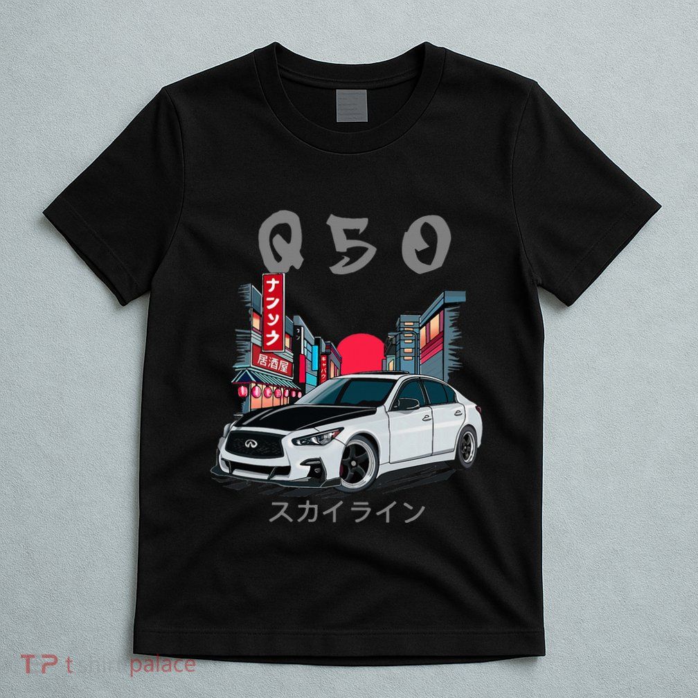 Jdm Q50 Car Lover Enthusiast Skyline T-Shirt