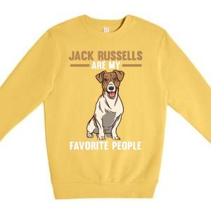 Jack Russells Are My Favorite Peoples Gift Premium Crewneck Sweatshirt