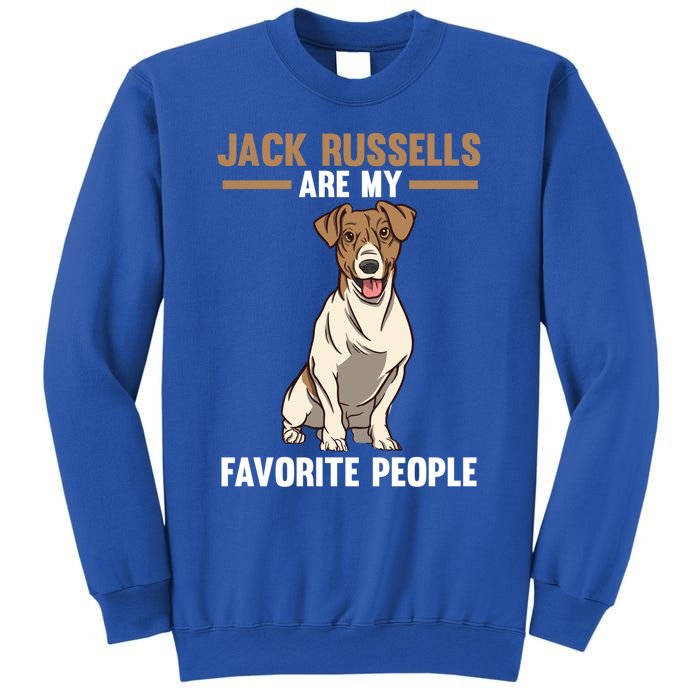 Jack Russells Are My Favorite Peoples Gift Sweatshirt