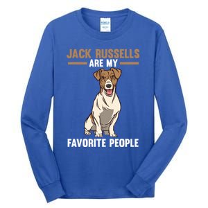 Jack Russells Are My Favorite Peoples Gift Tall Long Sleeve T-Shirt