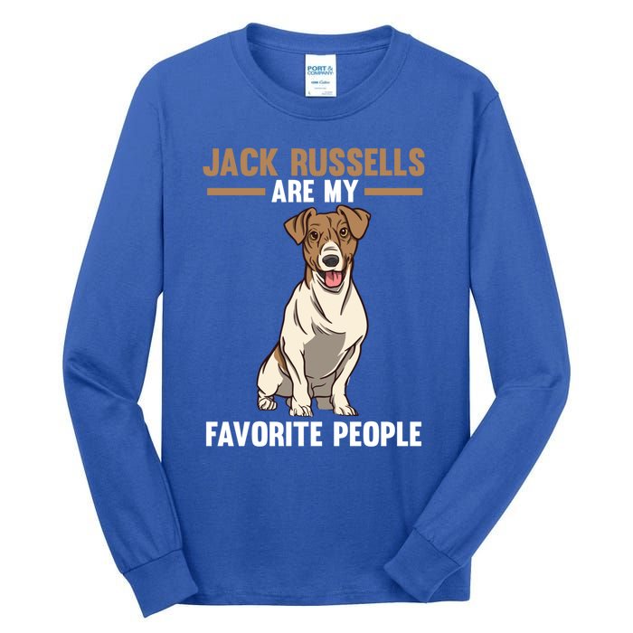 Jack Russells Are My Favorite Peoples Gift Tall Long Sleeve T-Shirt