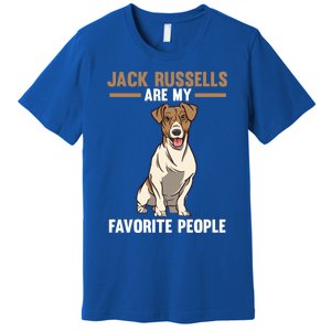 Jack Russells Are My Favorite Peoples Gift Premium T-Shirt