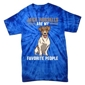 Jack Russells Are My Favorite Peoples Gift Tie-Dye T-Shirt