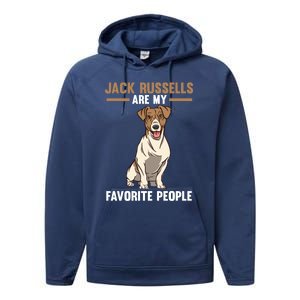 Jack Russells Are My Favorite Peoples Gift Performance Fleece Hoodie